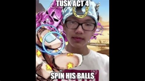 tusk act 4 spin his balls